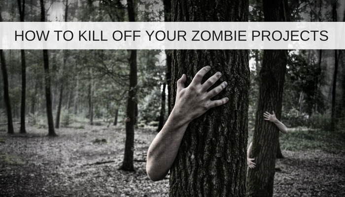 How to kill off your zombie projects