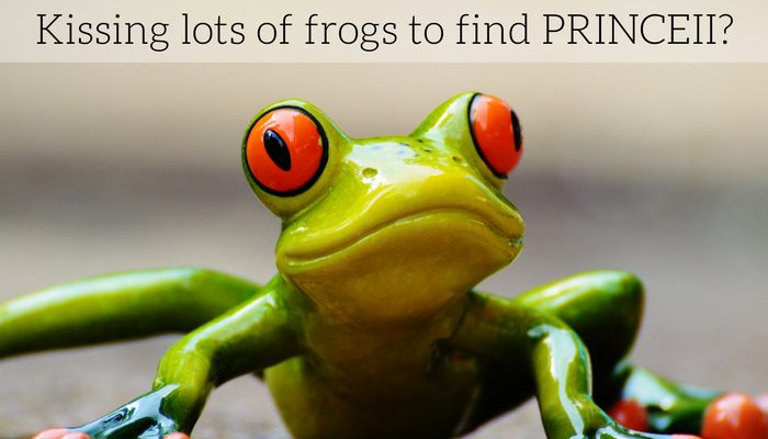 Kissing lots of frogs is no way to find your PRINCEII