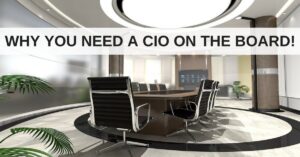 why you need a cio on the board